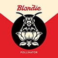 Pollinator [Explicit] by Blondie