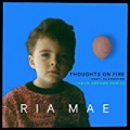 Thoughts on Fire (Neon Dreams Remix) by Ria Mae feat. Classified