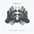 For a Moment, I Was Lost by Amber Run