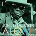 Alone, Vol. 1 by John Lee Hooker