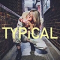 Typical by Danica Hunter
