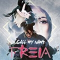Call My Name by Freia