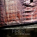 Fires by Life Is Better Blonde