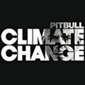 Climate Change [Explicit] by Pitbull