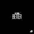 Better [Explicit] by Lil Durk