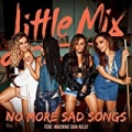No More Sad Songs by Little Mix