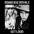 Get Loud by Roadcase Royale