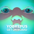 Get on Board by Yobrepus