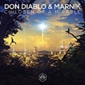 Children Of A Miracle by Don Diablo & Marnik