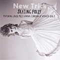 New Trick (feat. Louise Post & Nina Gordon) by Skating Polly
