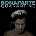 Quarantine (Remixes) [Explicit] by Bonaparte