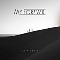 Clarity [Explicit] by My Forever
