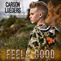 Feels Good by Carson Lueders