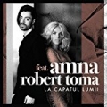 La capatul lumii by Amna feat. Robert Toma