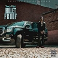 Bulletproof [Explicit] by Young Dolph