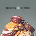 Eat The Cake (Radio Edit) [Explicit] by Horrorshow