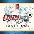 Las Ultras by Calibre 50