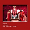 Honor [Explicit] by DJ Cassidy feat. Grace & Lil Yachty