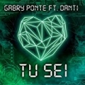 Tu sei (feat. Danti) by Gabry Ponte