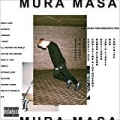 Mura Masa [Explicit] by Mura Masa