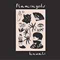Kewali EP by Flamingods