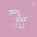 Zina (feat. Imran Khan) by Twin n' Twice