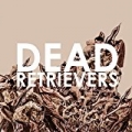 Dead Retrievers by Smidley