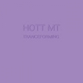 Tranceforming by Hott Mt