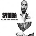 All We Ever Wanna Do [Explicit] by Symba