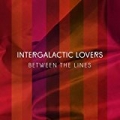 Between The Lines by Intergalactic Lovers