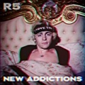New Addictions by R5