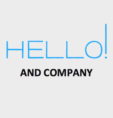 Hello and Company