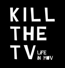 KILL THE TV
