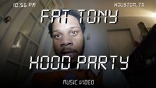 Fat Tony 'Hood Party' music video