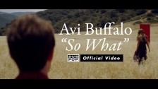 Avi Buffalo 'So What' music video