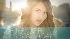 Celine Marie 'This is Your Day' music video