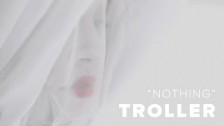 Troller 'Nothing' music video