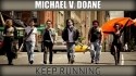Michael V. Doane 'Keep Running' Music Video