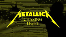 Metallica 'Chasing Light' music video