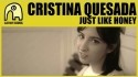 Cristina Quesada 'Just Like Honey' Music Video