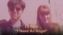 La Sera 'I Need An Angel' Music Video