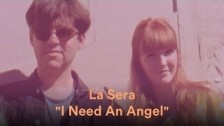 La Sera 'I Need An Angel' music video