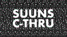 Suuns 'C-Thru' music video
