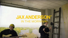 Jax Anderson 'In The Morning' music video