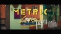 Metric 'Lost Kitten' Music Video