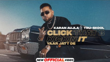 Karan Aujla 'Click That B Kicking' music video