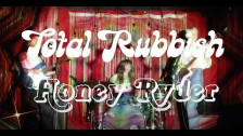 Total Rubbish 'Honey Ryder' music video