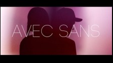 Avec Sans 'Hold On' music video
