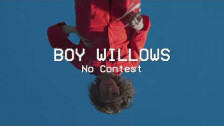 Boy Willows 'No Contest' music video
