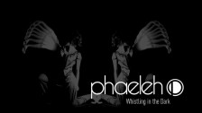 Phaeleh 'Whistling in the Dark' music video